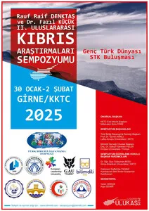 “Rauf Raif Denktaş ve Dr. Fazıl Küçük II. Uluslararası Kıbrıs Araştırmaları Sempozyumu- Genç Türk Dünyası STK buluşması”